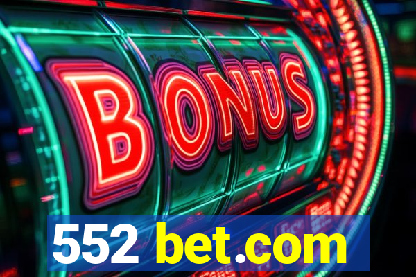 552 bet.com